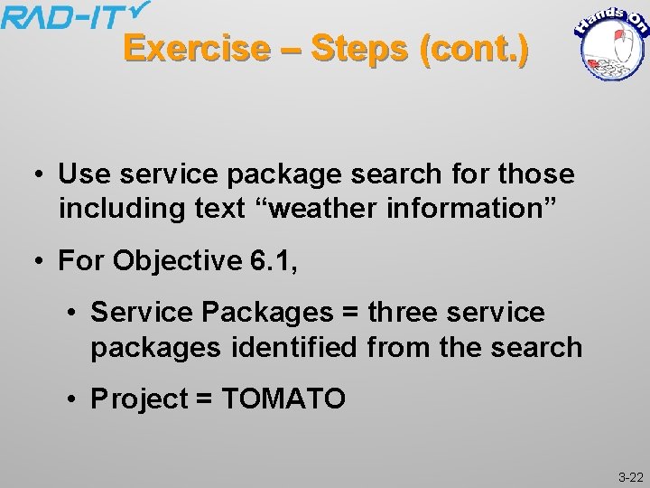 Exercise – Steps (cont. ) • Use service package search for those including text