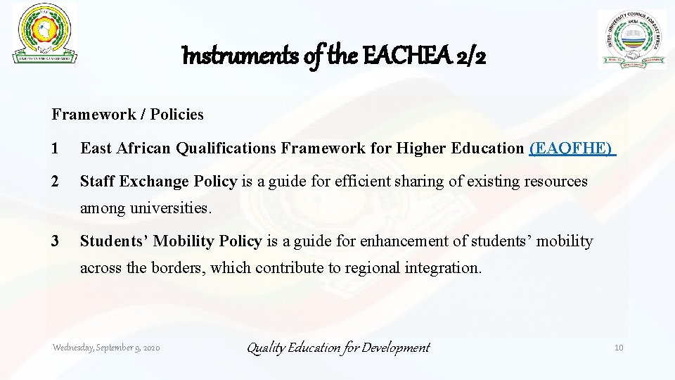 Instruments of the EACHEA 2/2 Framework / Policies 1 East African Qualifications Framework for