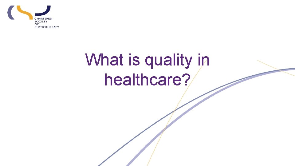 What is quality in healthcare? 