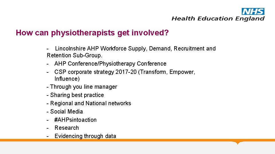 How can physiotherapists get involved? - Lincolnshire AHP Workforce Supply, Demand, Recruitment and Retention