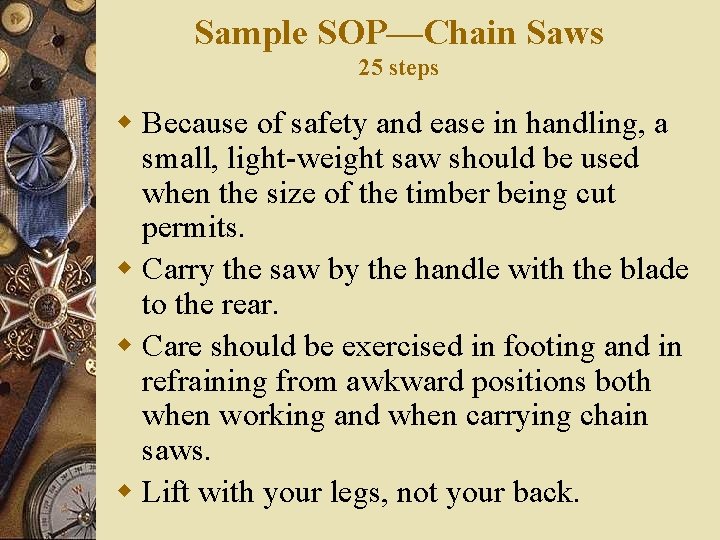 Sample SOP—Chain Saws 25 steps w Because of safety and ease in handling, a Sample SOP—Chain Saws 25 steps w Because of safety and ease in handling, a