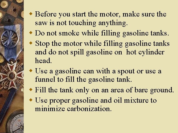 w Before you start the motor, make sure the saw is not touching anything. w Before you start the motor, make sure the saw is not touching anything.