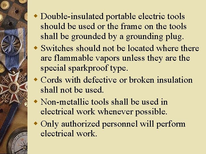 w Double-insulated portable electric tools should be used or the frame on the tools w Double-insulated portable electric tools should be used or the frame on the tools