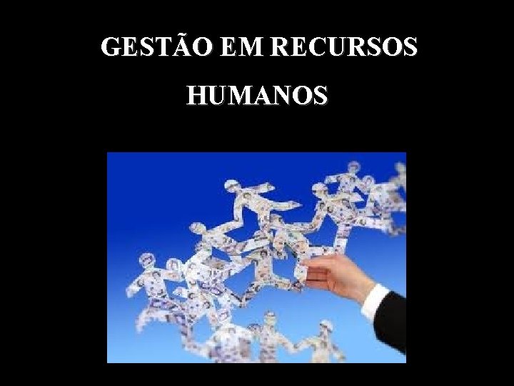 b a a b GESTÃO EM RECURSOS HUMANOS 