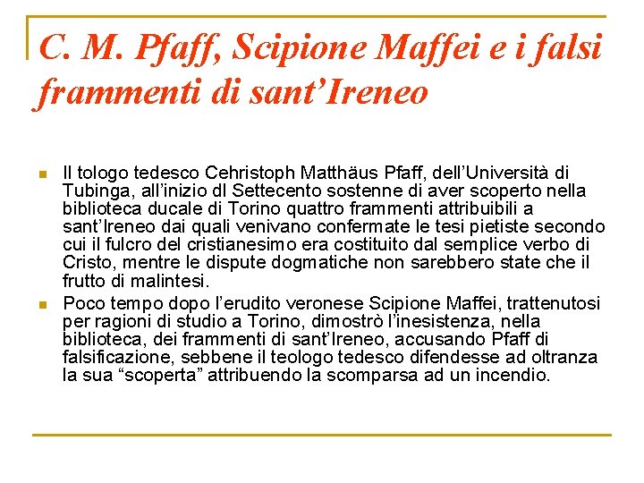 C. M. Pfaff, Scipione Maffei e i falsi frammenti di sant’Ireneo n n Il