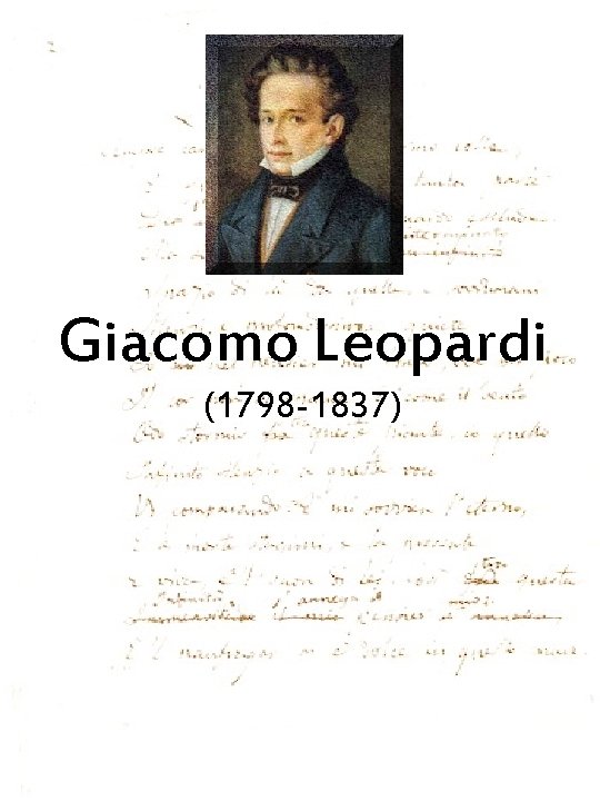 Giacomo Leopardi (1798 -1837) 