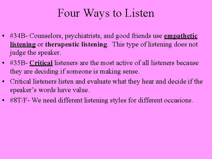 Four Ways to Listen • #34 B- Counselors, psychiatrists, and good friends use empathetic