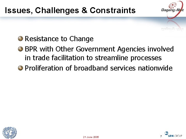 Issues, Challenges & Constraints Resistance to Change BPR with Other Government Agencies involved in