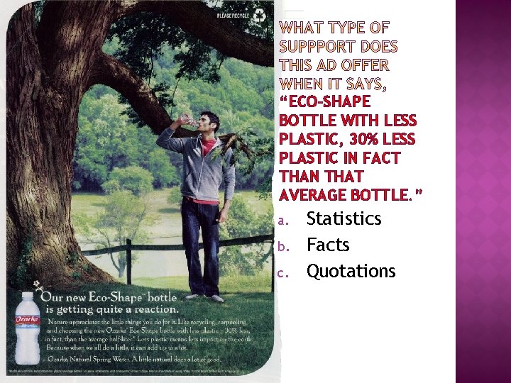 “ECO-SHAPE BOTTLE WITH LESS PLASTIC, 30% LESS PLASTIC IN FACT THAN THAT AVERAGE BOTTLE.