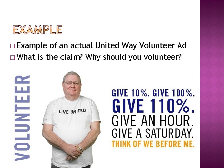 � Example of an actual United Way Volunteer Ad � What is the claim?