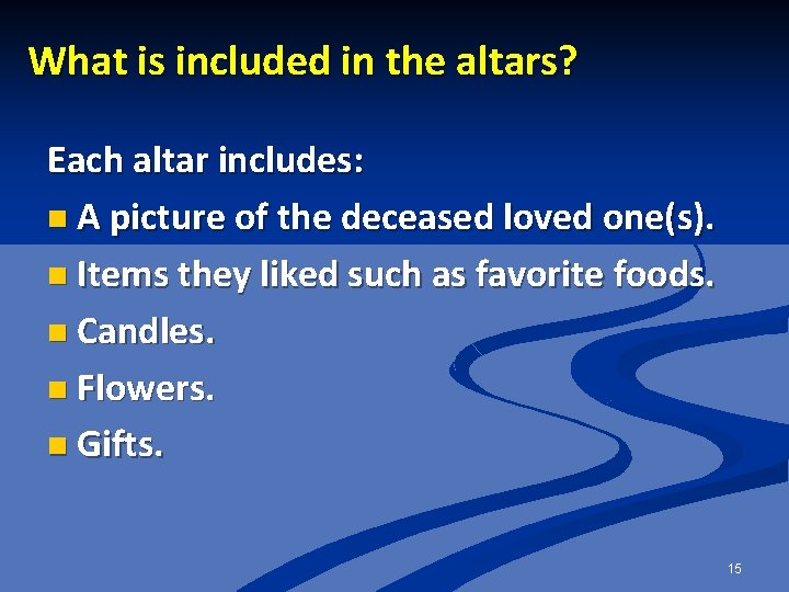 What is included in the altars? Each altar includes: n A picture of the