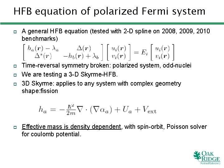 HFB equation of polarized Fermi system p p p A general HFB equation (tested