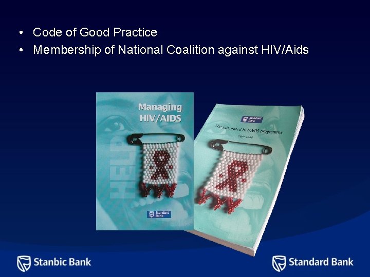  • Code of Good Practice • Membership of National Coalition against HIV/Aids 