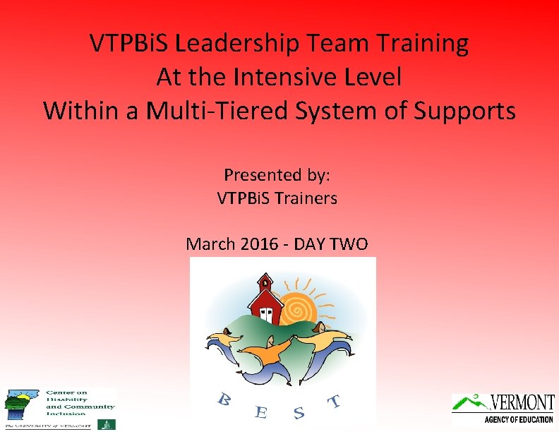 VTPBi. S Leadership Team Training At the Intensive Level Within a Multi-Tiered System of