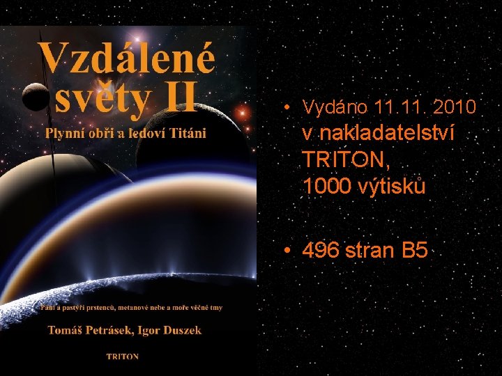  • Vydáno 11. 2010 v nakladatelství TRITON, 1000 výtisků • 496 stran B