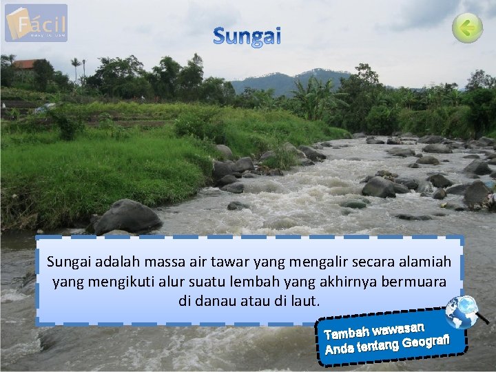 Sungai adalah massa air tawar yang mengalir secara alamiah yang mengikuti alur suatu lembah