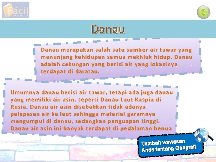 Danau merupakan salah satu sumber air tawar yang menunjang kehidupan semua makhluk hidup. Danau