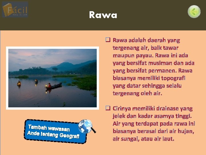 Rawa q Rawa adalah daerah yang tergenang air, baik tawar maupun payau. Rawa ini