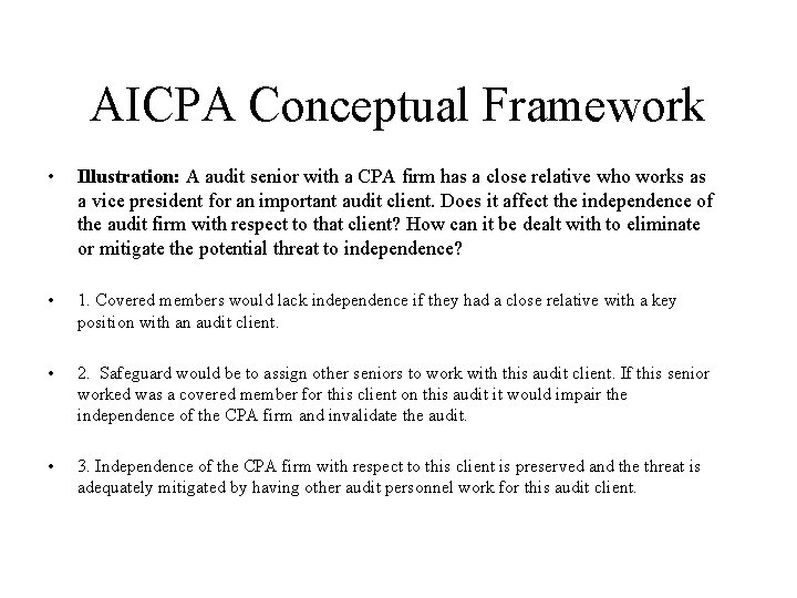 AICPA Conceptual Framework • Illustration: A audit senior with a CPA firm has a