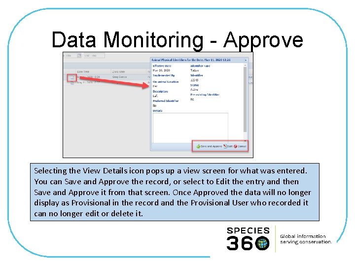 Data Monitoring - Approve Selecting the View Details icon pops up a view screen