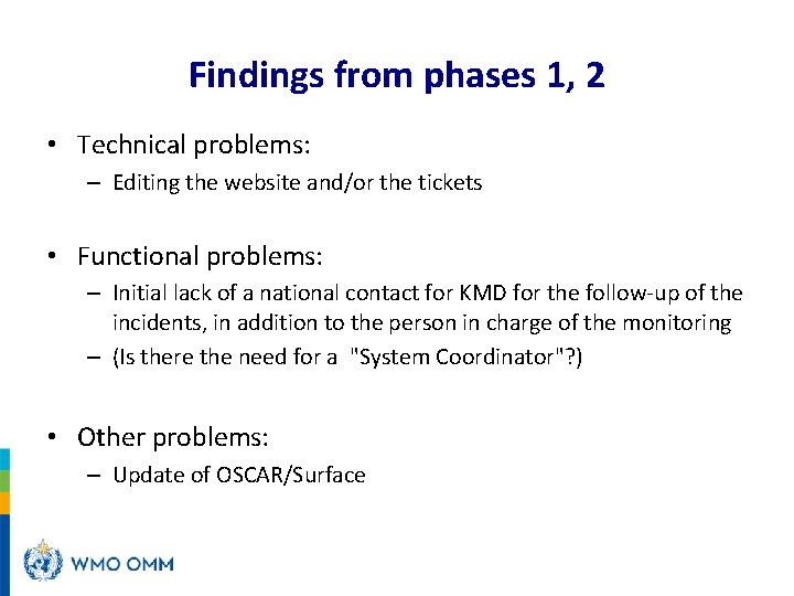 Findings from phases 1, 2 • Technical problems: – Editing the website and/or the