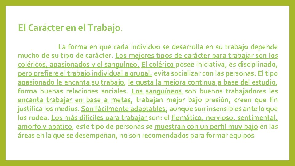 El Carácter en el Trabajo. La forma en que cada individuo se desarrolla en