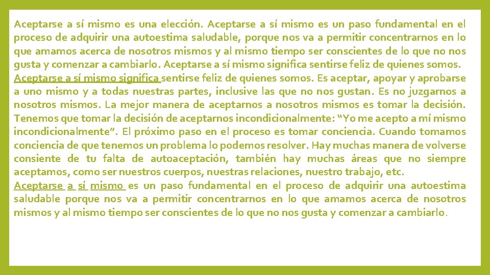 Aceptarse a sí mismo es una elección. Aceptarse a sí mismo es un paso