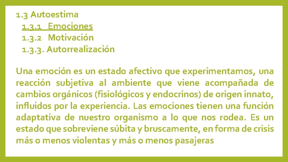 1. 3 Autoestima 1. 3. 1 Emociones 1. 3. 2 Motivación 1. 3. 3.