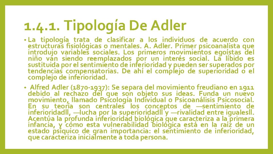 1. 4. 1. Tipología De Adler • La tipología trata de clasificar a los