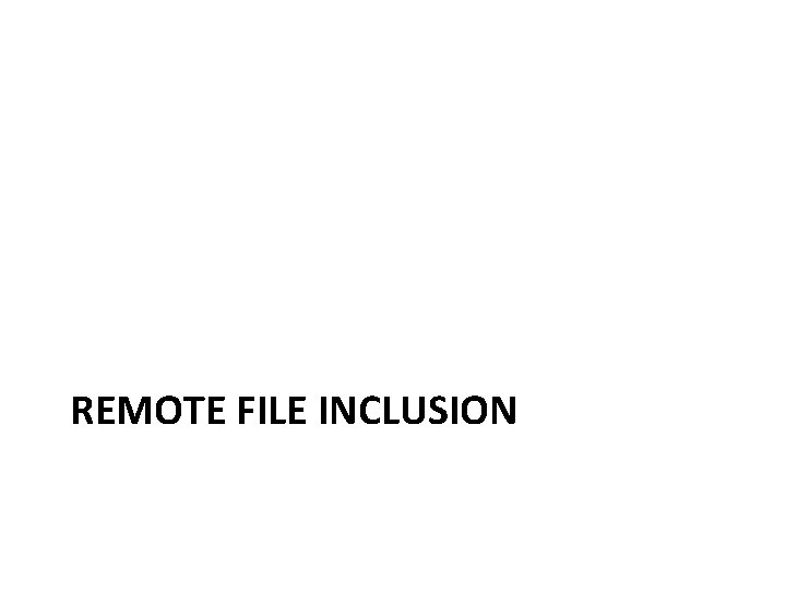 REMOTE FILE INCLUSION 