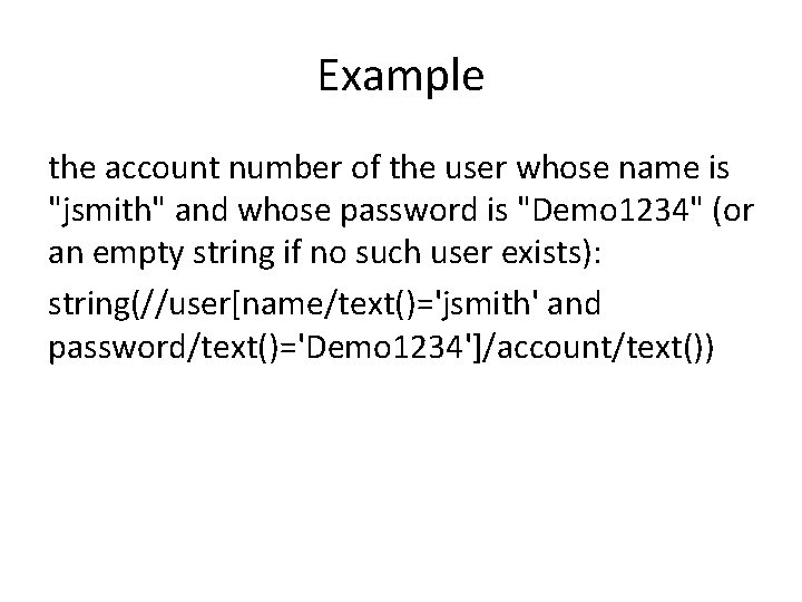 Example the account number of the user whose name is "jsmith" and whose password