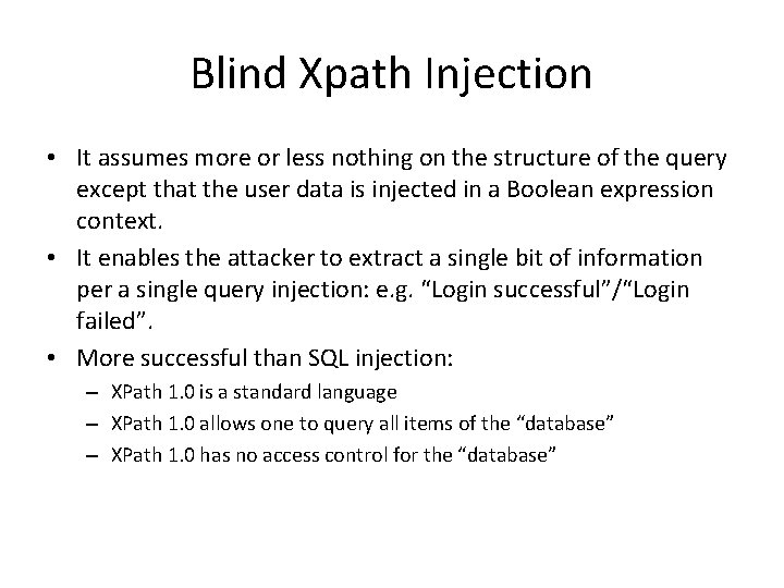 Blind Xpath Injection • It assumes more or less nothing on the structure of