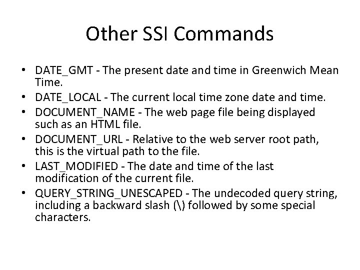 Other SSI Commands • DATE_GMT - The present date and time in Greenwich Mean