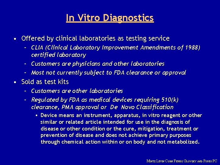 In Vitro Diagnostics • Offered by clinical laboratories as testing service – CLIA (Clinical