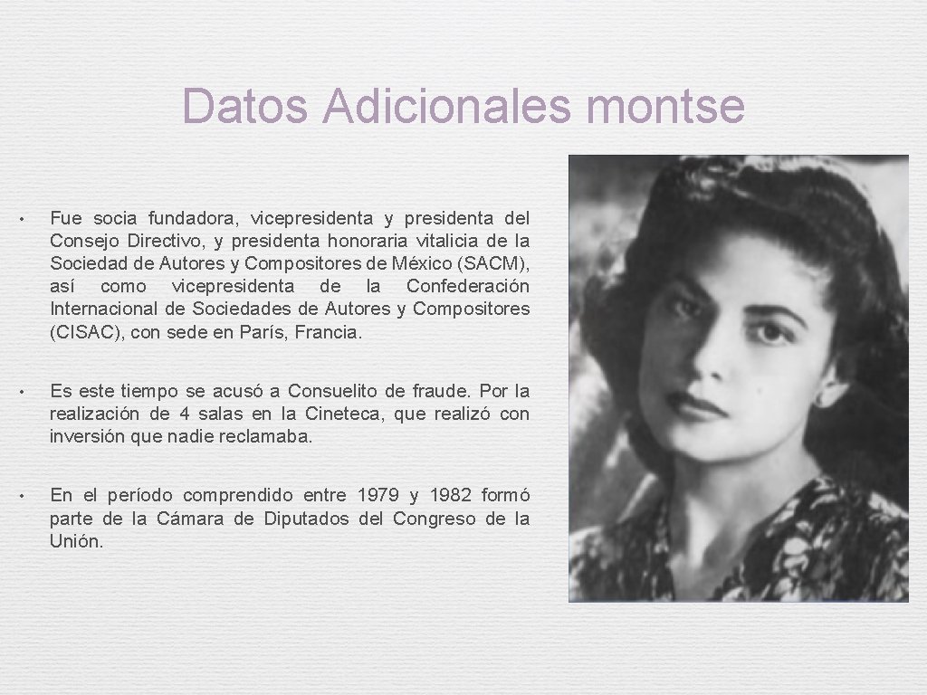 Datos Adicionales montse • Fue socia fundadora, vicepresidenta y presidenta del Consejo Directivo, y