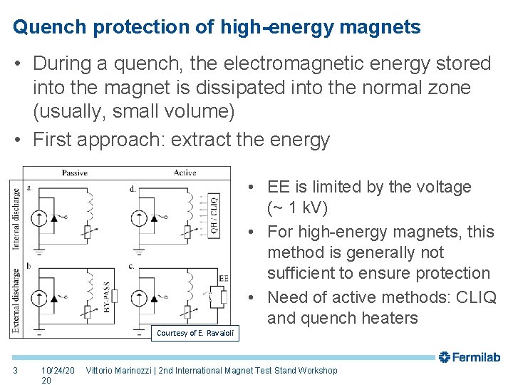 Quench protection of high-energy magnets • During a quench, the electromagnetic energy stored into