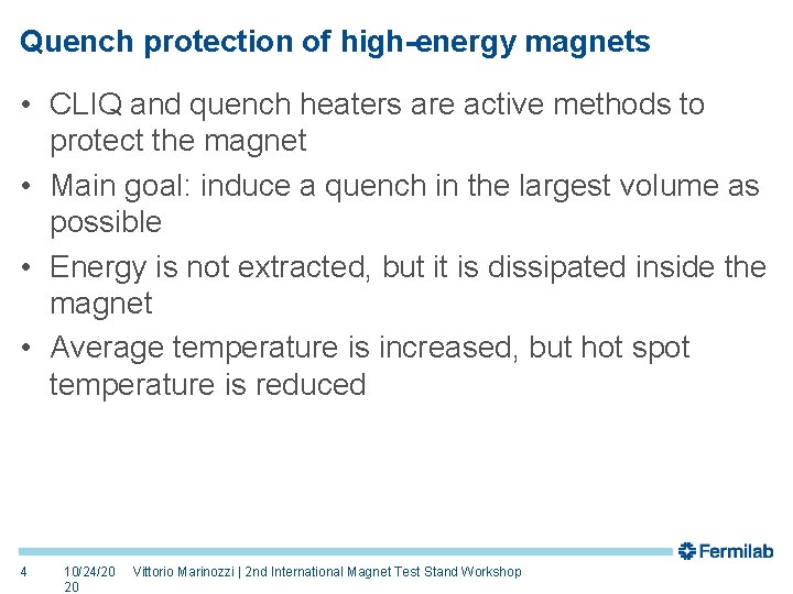 Quench protection of high-energy magnets • CLIQ and quench heaters are active methods to