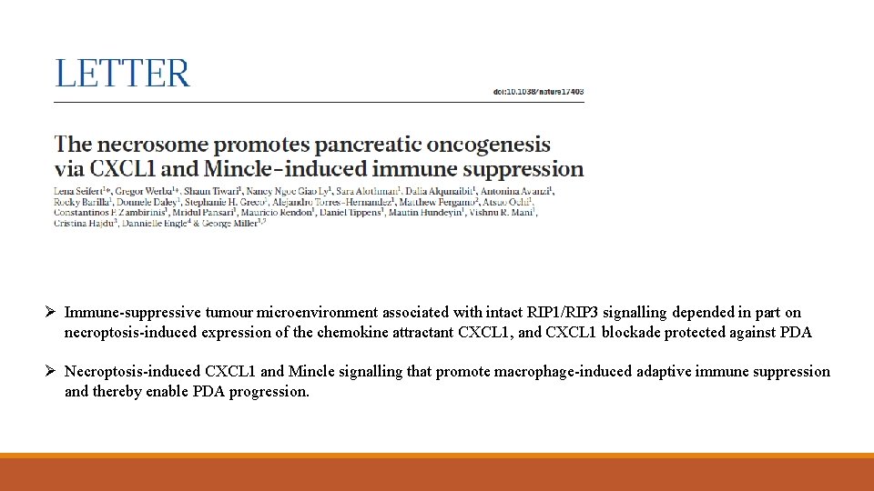 Ø Immune-suppressive tumour microenvironment associated with intact RIP 1/RIP 3 signalling depended in part