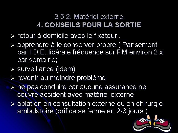 3. 5. 2. Matériel externe 4. CONSEILS POUR LA SORTIE Ø Ø Ø retour 3. 5. 2. Matériel externe 4. CONSEILS POUR LA SORTIE Ø Ø Ø retour