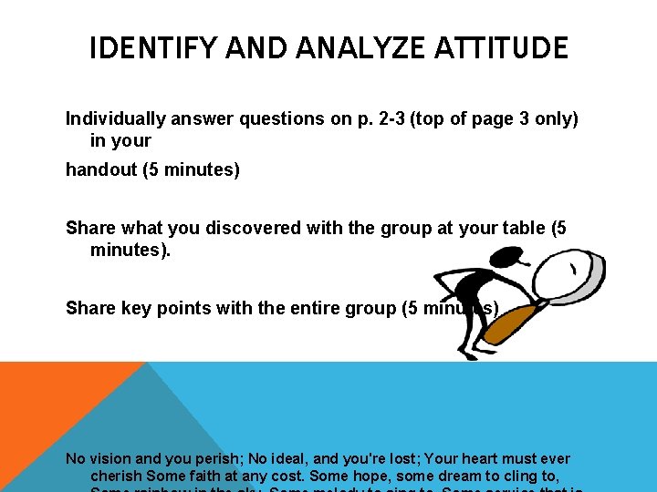 IDENTIFY AND ANALYZE ATTITUDE Individually answer questions on p. 2 -3 (top of page