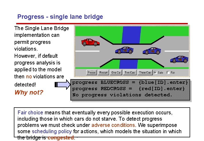 Progress - single lane bridge The Single Lane Bridge implementation can permit progress violations.