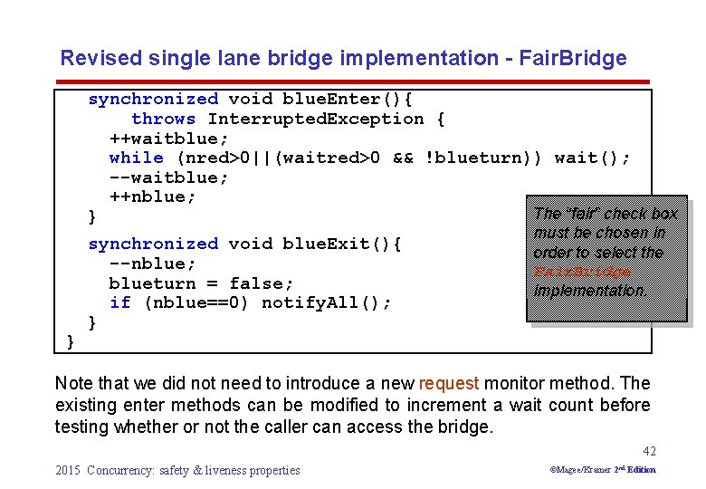 Revised single lane bridge implementation - Fair. Bridge synchronized void blue. Enter(){ throws Interrupted.