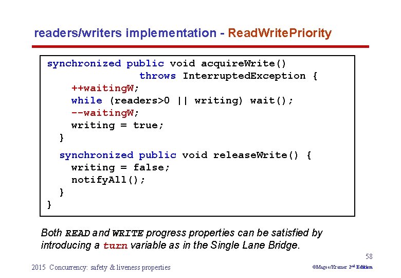 readers/writers implementation - Read. Write. Priority synchronized public void acquire. Write() throws Interrupted. Exception