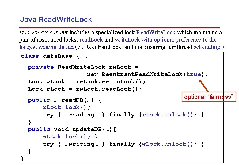 Java Read. Write. Lock java. util. concurrent includes a specialized lock Read. Write. Lock