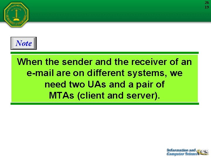 26. 19 Note When the sender and the receiver of an e-mail are on