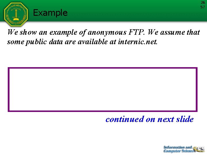 26. 57 Example We show an example of anonymous FTP. We assume that some