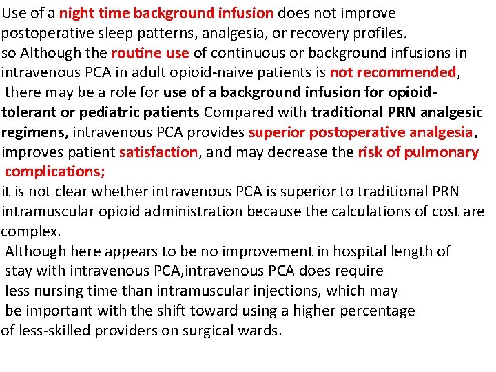 Use of a night time background infusion does not improve postoperative sleep patterns, analgesia,
