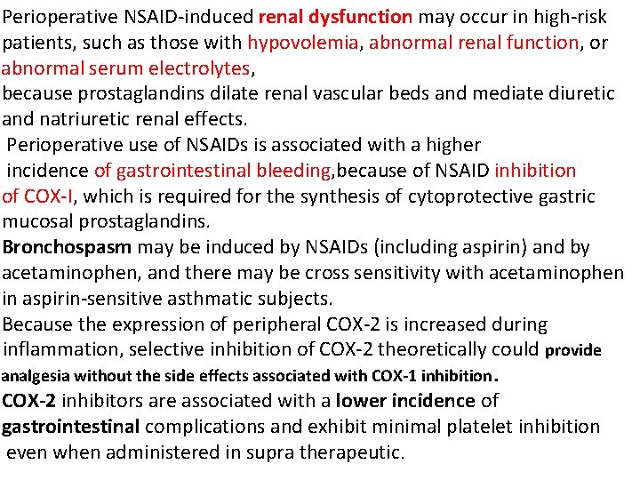 Perioperative NSAID-induced renal dysfunction may occur in high-risk patients, such as those with hypovolemia,