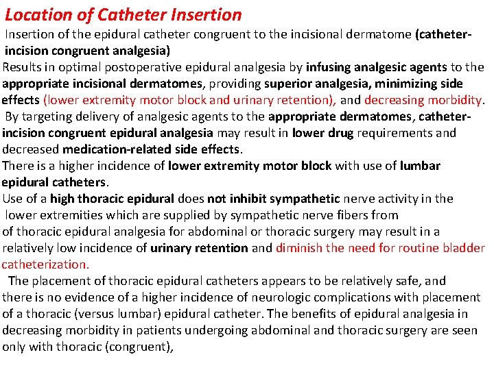 Location of Catheter Insertion of the epidural catheter congruent to the incisional dermatome (catheterincision