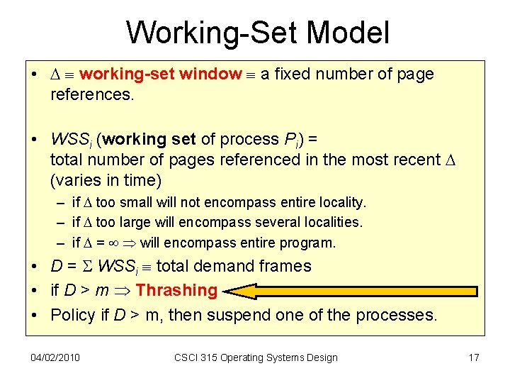 Working-Set Model • working-set window a fixed number of page references. • WSSi (working